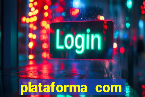 plataforma com bonus de cadastro fortune tiger